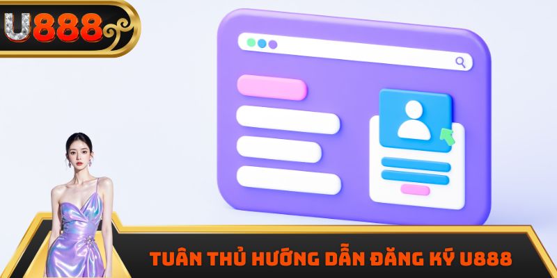 Đăng Ký U88 - Mở Khóa Thế Giới Giải Trí Cùng U88