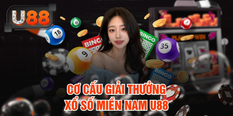 Cơ cấu giải thưởng xổ số miền Nam U88