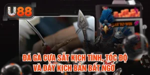 Hướng Dẫn Chơi Đá Gà Cựa Sắt U88 Chuẩn Xác Từng Hiệp