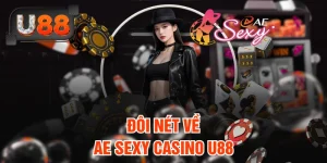 Đôi nét về AE Sexy Casino U88