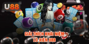 Giải thích khái niệm lô xiên U88