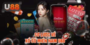 Sơ lược về xổ số miền Nam U88