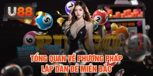 Khám Phá Các Phương Pháp Lập Dàn Đề Miền Bắc Tại U88